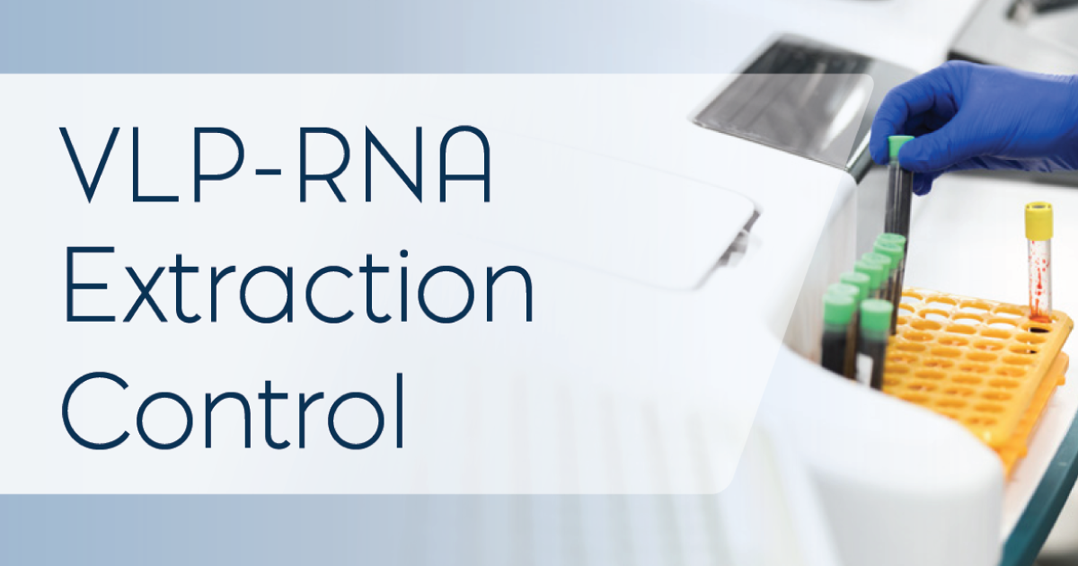 核酸増幅検査のコントロールに -  VLP-RNA Extraction Control